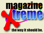 MagazineXtreme.com -- No Shipping Charges! No Handling Fees! No BS! The price you pay IS the price you see. . . MagazineXtreme -- the way It should be.